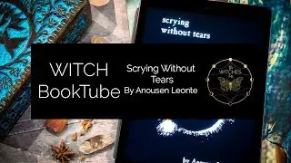 Witches BookTube Review: Scrying Without Tears by Anousen Leonte