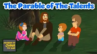 The Parable of The Talents - Parables of Jesus for Kids! (Episode 33)