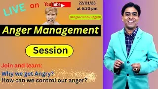 Anger Management | How Can You Control Your Anger |  Bengali/Hindi/English | Bhaskar Raha