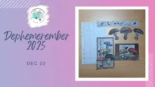 Dephemerember 25 Dec 22: Postage stamp collage & chubby mushrooms