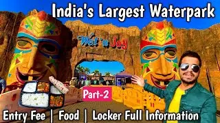 India&rsquo;s Largest Waterpark Wet N Joy Waterpark Lonavala | Full Information Of Slides Entry Fee | Food