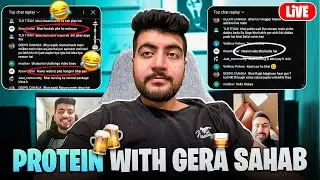 PROTEIN WITH GERA SAHAB!!  🍺