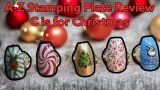 C is for Christmas, My A-Z Nail Stamping Plate Manicure Series How-To-Manicure