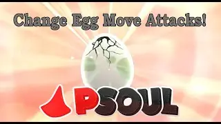 [Tutorial] PSoul - Egg Move Capsule [Change Egg Move Attacks]