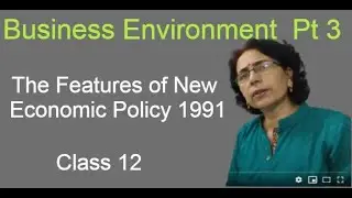 Features of New Economic Policy 1991 | LPG | Business Environment| Business Studies|Lesson-3|Class12