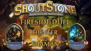 ShoutStone - Hunter vs  Shaman Fireside Duel - Hearthstone Shoutcast