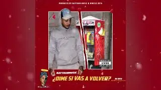 Dime si vas a volver - Naythan (Prod.by Naythanmusic & Dimelo Jota)