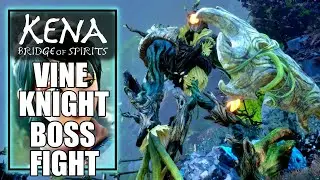 Kena Bridge of Spirits - Vine Knight Boss Fight
