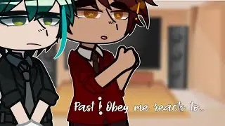 Past Obey Me ! Reacts to …