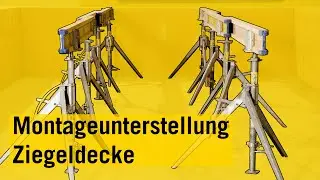 Ziegeldecke - Die Montageunterstellung aufbauen.
