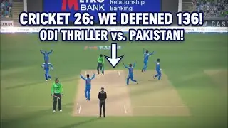 IND vs PAK ODI | Defending 136 vs Pakistan &ndash; Match-Winning Thriller | Cricket 26