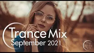 September Trance Mix 2021 - Autumn Trance Mix - Music Mix September 2021