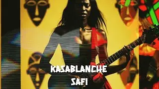 Kasablanche - Safi ( Official Video )