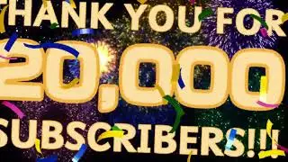 THANK YOU ALL SO MUCH FOR 20,000 SUBSCRIBERS, YOU ALL!