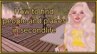 How to find SecondLife New Places to explore and hangout