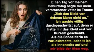 Sagte mir mein verstorbener Vater &bdquo;Zieh das Geschenk-Kleid deines Mannes nicht an.Als ich aufwachte