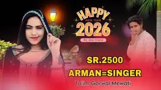 Arman Singer New Song 2500 Arman Singer Mewati mob 9813464297