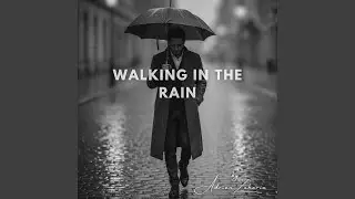 Walking in the rain