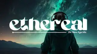 NOCTURNAL WORLD 🌃 1 Hour Ethereal New Age | Late Night Ambient Session