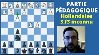 Partie pédagogique #31 - Hollandaise 3.f3 inconnu