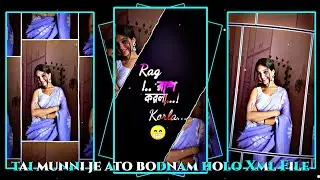 TAI MUNNI JE ATO BODNAM HOLO 💞 XML FILE ALIGHT MOTION VIDEO EDITING NEW TRENDING XML FILE ❤️  