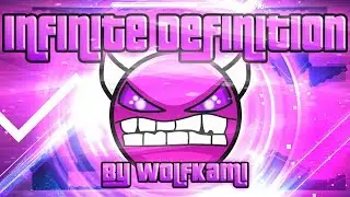 Infinite Definition (By Wolfkami) Complete | Geometry Dash [Hard Demon]