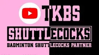 TKB$huttlecock Highlight