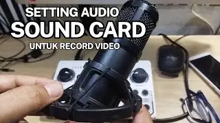 Setting Audio Pada Perekaman Sound Card,#Open Camera