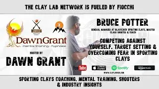 Bruce Potter Blackjack Sporting Clays &ndash;Competing Against Yourself, Target Setting & Overcoming Fear