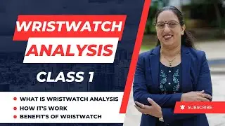 Wrist watch analysis Class -1 | What is Wrist Watch Analysis?  | How it works? | Benefits