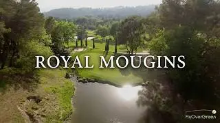 Royal Mougins Golf Club - drone aerial video - Overview HD