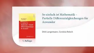 So einfach ist Mathematik &ndash; Partielle Differenzialgleichungen f&uuml;r Anwender