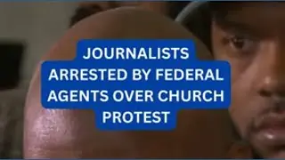 Journalists Don Lemon, Georgia Fort arrested for covering church protest