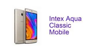 Intex Aqua Classic Mobile Specification [Release June 2016]