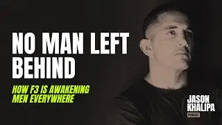 No Man Left Behind: How F3 Is Awakening Men Everywhere