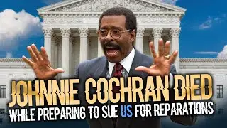 Johnnie Cochran Died While Preparing To Sue US For Reparations
