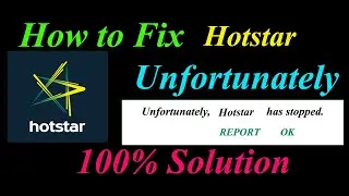 How to fix Hotstar App Unfortunately Has Stopped Solution - Hotstar   Stopped Problem