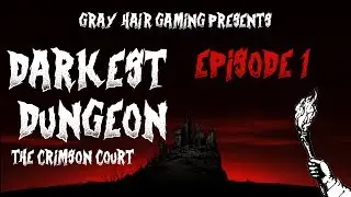 Let's Play Darkest Dungeon The Crimson Court - Episode 1 - Darkest Dungeon Crimson Court Gameplay
