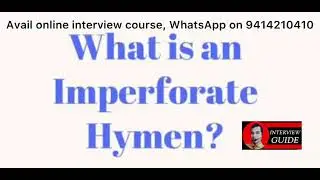 Imperforate hymen | Hymen abnormalities | Army Doctor Interview | Amc Doctor | CAPF  Interview Guide
