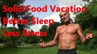 Solid Food Vacation | Better Sleep | Less Stress