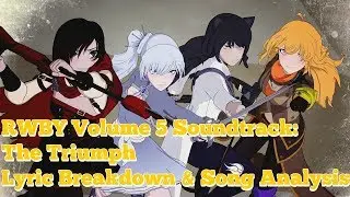 RWBY Volume 5 Soundtrack: The Triumph Lyric Breakdown & Song Analysis
