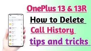 OnePlus 13 & 13R How to Delete Call History | Call History remove Kaise kare tips and tricks