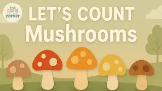 Counting 1 to 10 with Mushrooms | Calm Toddler Learning Video,  Learn to Count