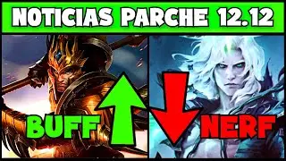 PARCHE 12.12 DE LOL: CAMPEONES QUE FORTALECER&Aacute;N 👍 Y DEBILITAR&Aacute;N 👎