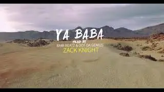 Ya Baba&nbsp;Zack Knight&nbsp;ft Rami Beatz
