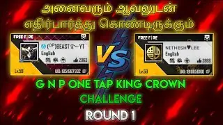 Op Beast Yt vs NithishLee || G N P one tap king Crown Challenge || Round 1