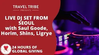 Goodbye Party - DJ Set from Seoul with Saul Goode, Horim, Shins, Ligrye | 24 Hours of Global Giving