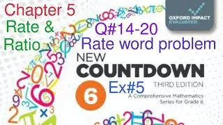 Q#14-20 | Ratio and Rate | Chapter 5 |Oxford New Countdown Book 6| word problems related to Rate