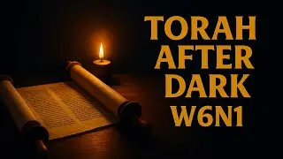 TORAH AFTER DARK: W6N1 - Power and Corruption