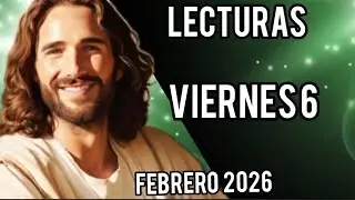 Lecturas del día. Viernes 6 de febrero del 2026.